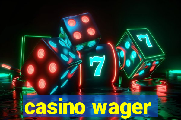 casino wager