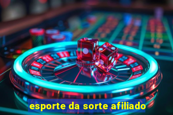 esporte da sorte afiliado