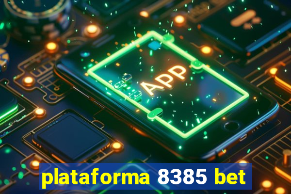 plataforma 8385 bet