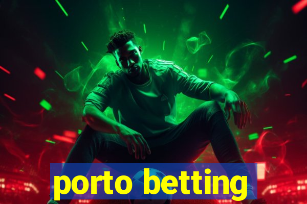 porto betting