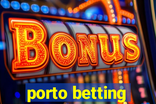 porto betting