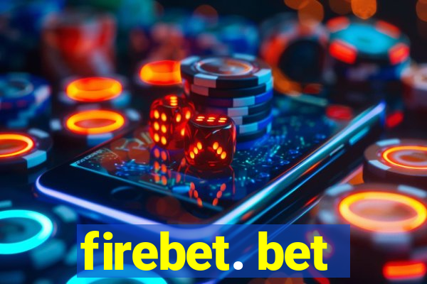 firebet. bet