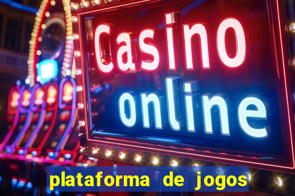 plataforma de jogos online casino