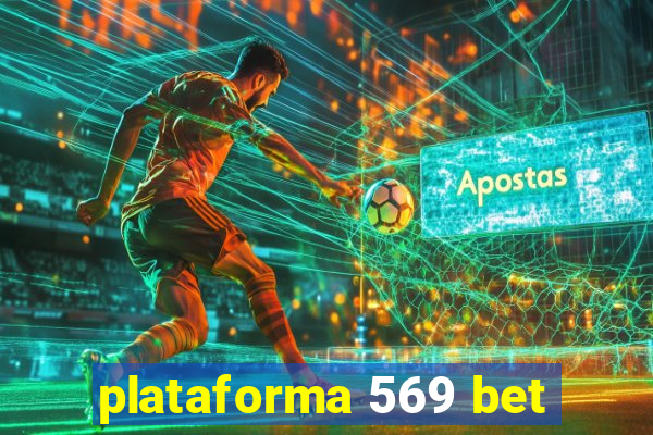 plataforma 569 bet