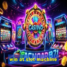 win at slot machine