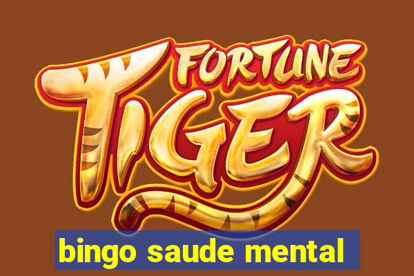 bingo saude mental