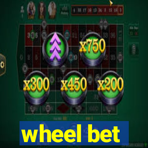 wheel bet