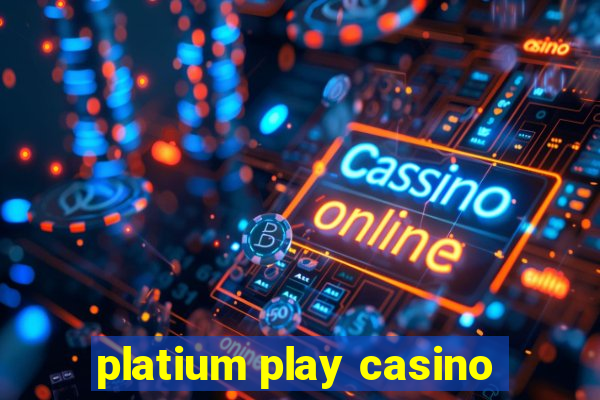 platium play casino