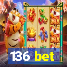 136 bet