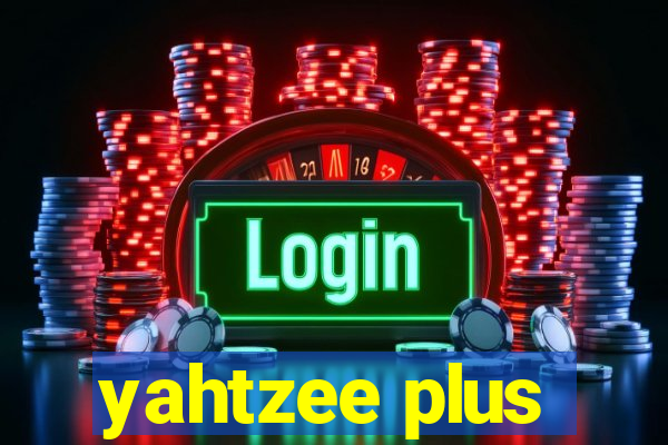 yahtzee plus