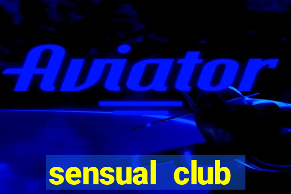 sensual club esporte interativo