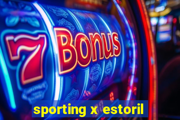 sporting x estoril