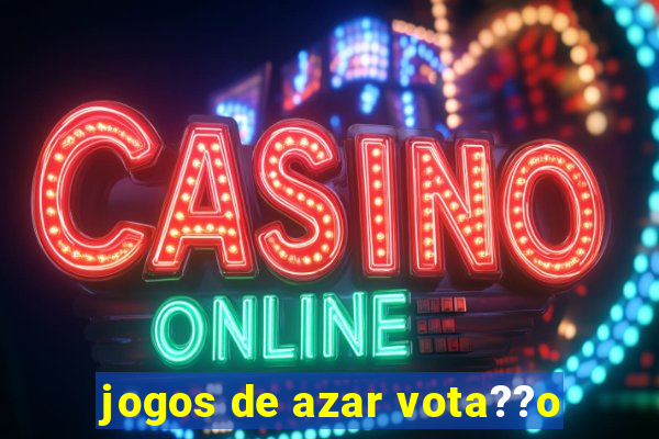 jogos de azar vota??o