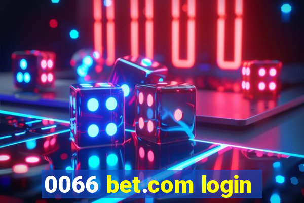 0066 bet.com login