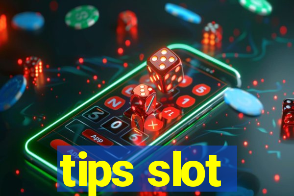 tips slot