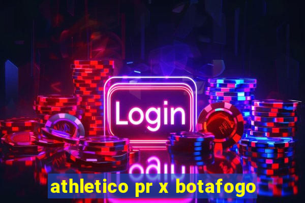 athletico pr x botafogo