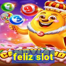 feliz slot