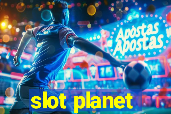 slot planet