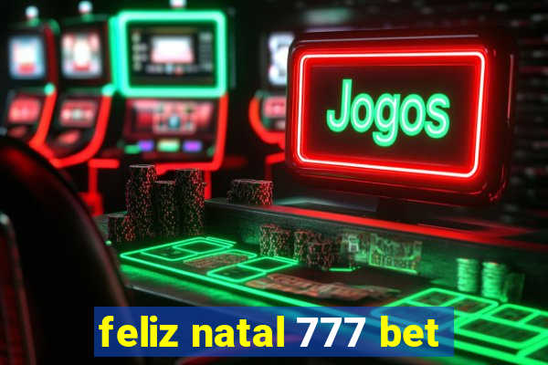 feliz natal 777 bet