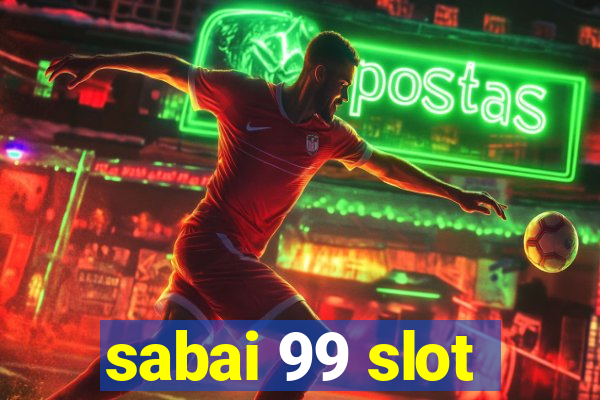 sabai 99 slot