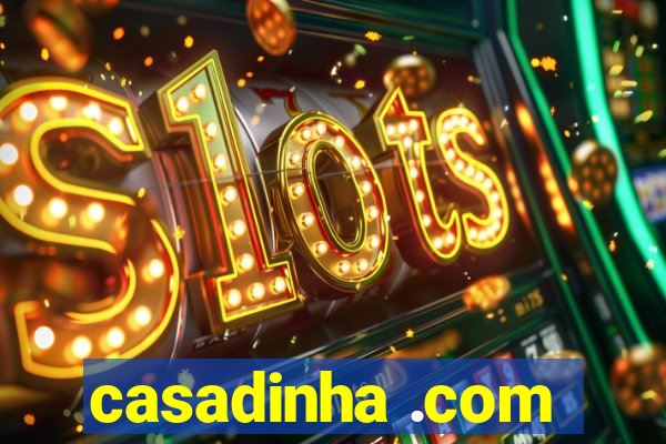 casadinha .com