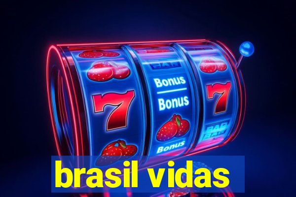 brasil vidas