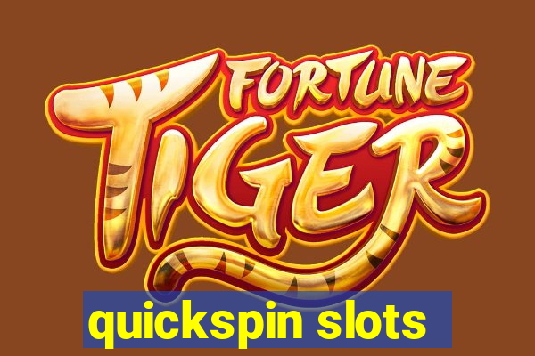 quickspin slots