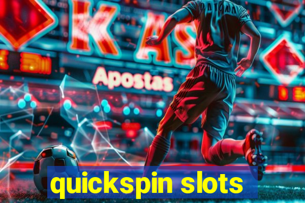 quickspin slots