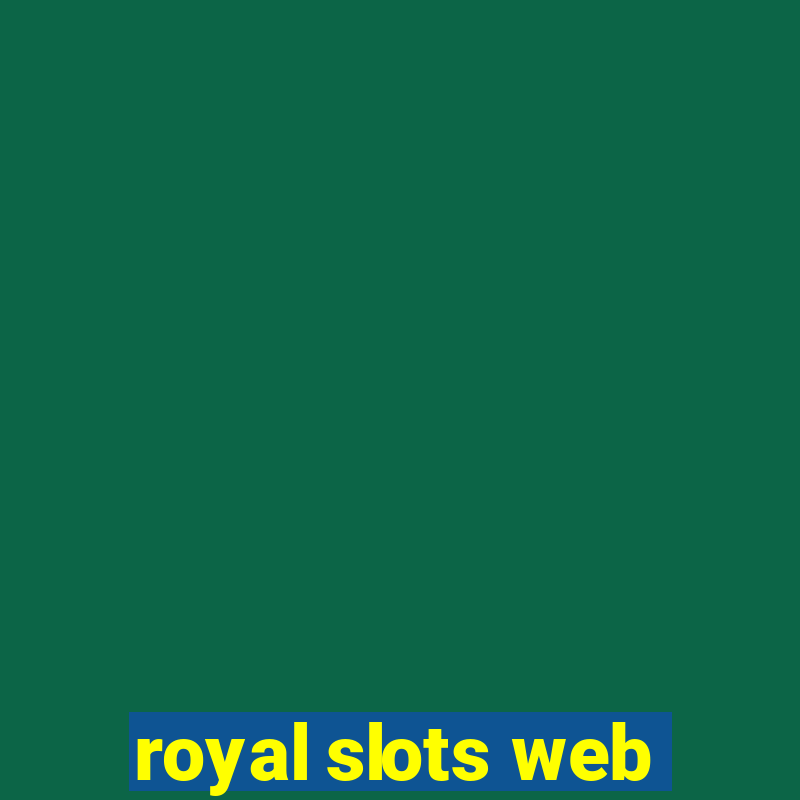 royal slots web