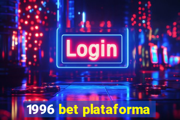 1996 bet plataforma