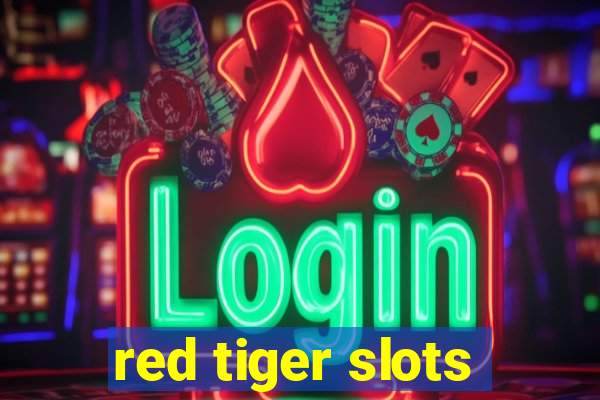 red tiger slots