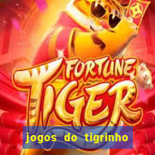 jogos do tigrinho que ganha dinheiro