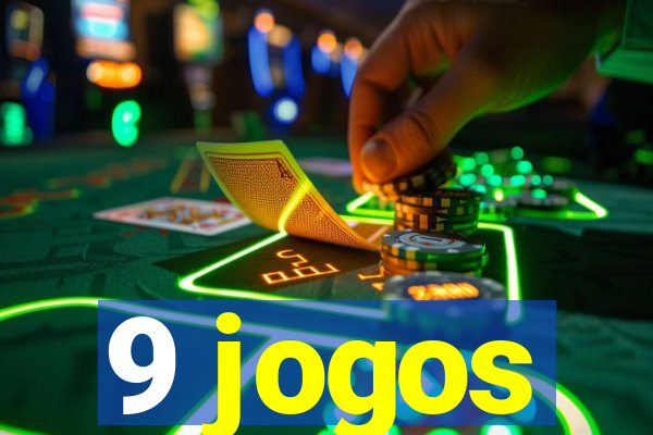 9 jogos