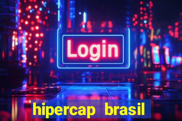 hipercap brasil como funciona