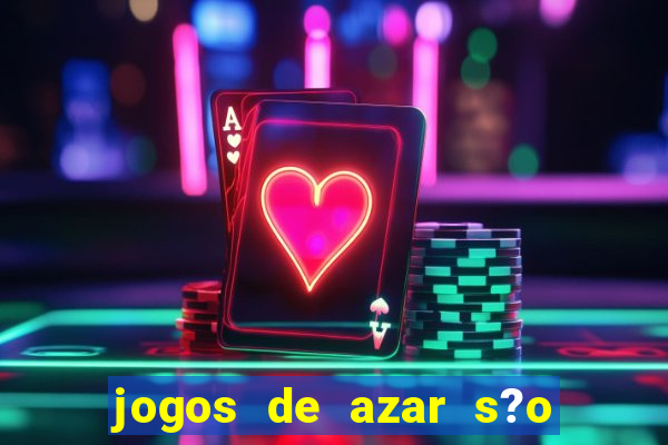 jogos de azar s?o legais no brasil