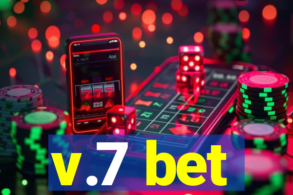 v.7 bet