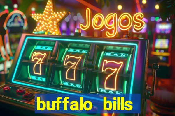 buffalo bills resort & casino