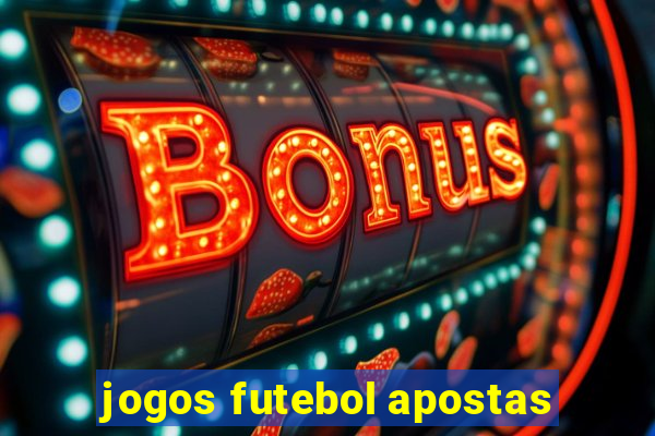 jogos futebol apostas