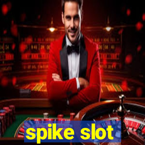 spike slot