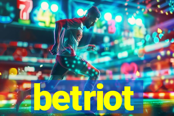 betriot