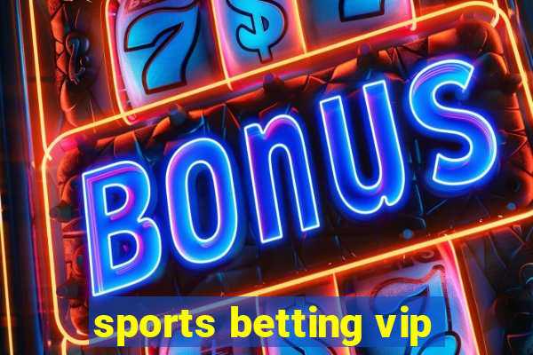 sports betting vip