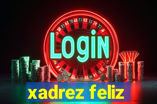 xadrez feliz