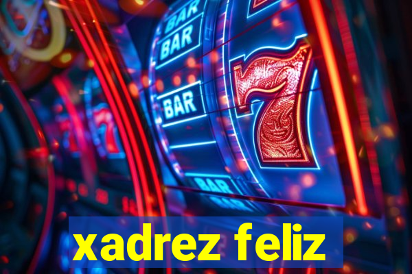 xadrez feliz