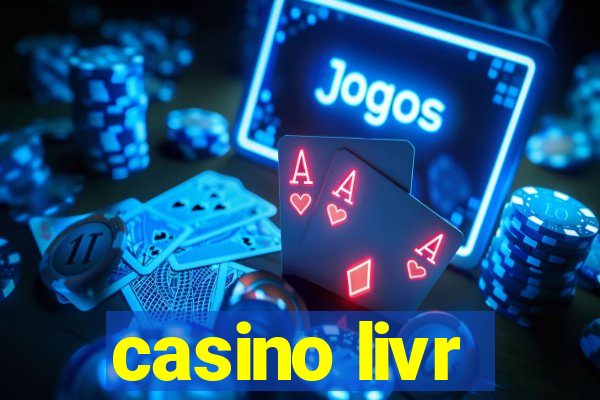 casino livr