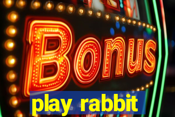 play rabbit