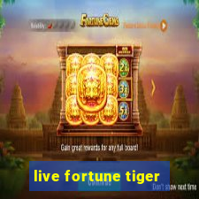 live fortune tiger