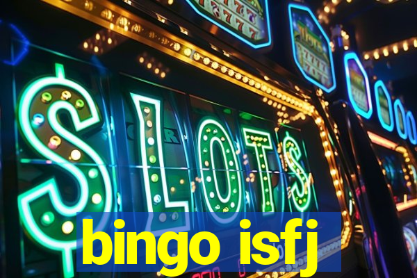 bingo isfj