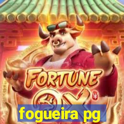 fogueira pg