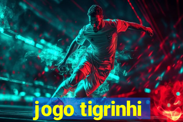 jogo tigrinhi