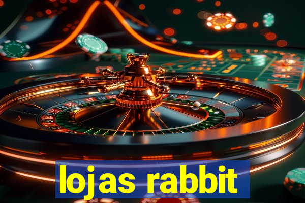 lojas rabbit